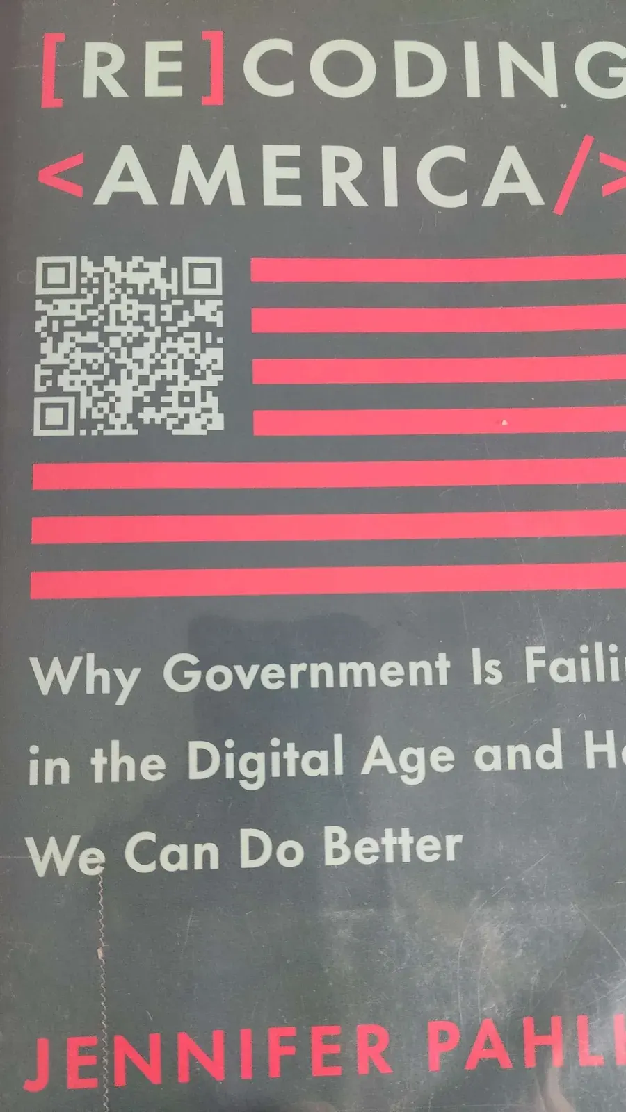 Book cover reading “Recoding America” and “Why Government Is Failing in the Digital Age